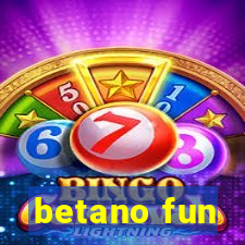 betano fun